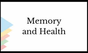 Memory and Health